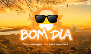 BOM DIA
